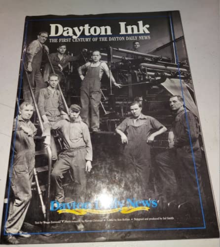 Beispielbild fr Dayton ink : the first century of the Dayton Daily News zum Verkauf von HPB-Diamond