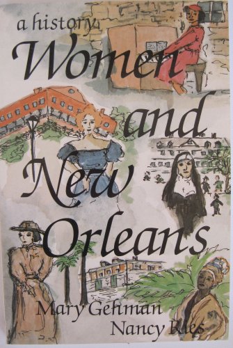 Beispielbild fr Women and New Orleans: A History zum Verkauf von Kevin T. Ransom- Bookseller