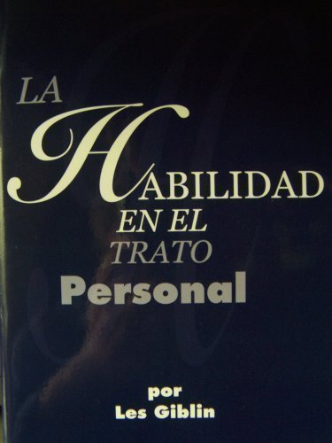 Imagen de archivo de La Habilidad En El Trato Personal/Skill With People a la venta por ThriftBooks-Dallas