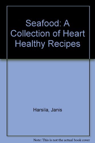 Beispielbild fr Seafood: A Collection of Heart Healthy Recipes zum Verkauf von Wonder Book