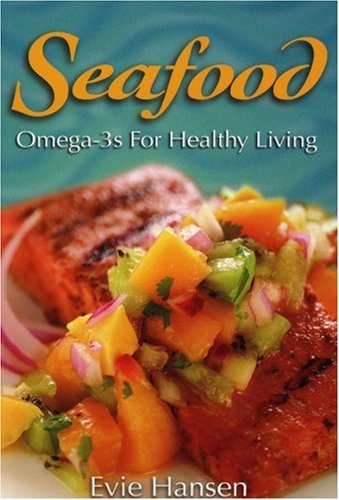 Stock image for Seafood: Omega-3s for Healthy Living for sale by More Than Words