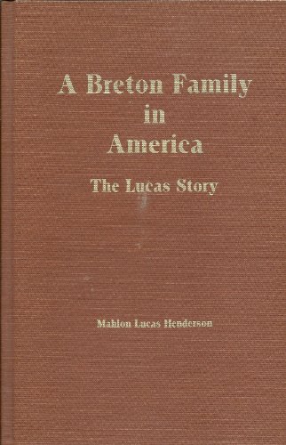 A Breton Family in America: The Lucas Story