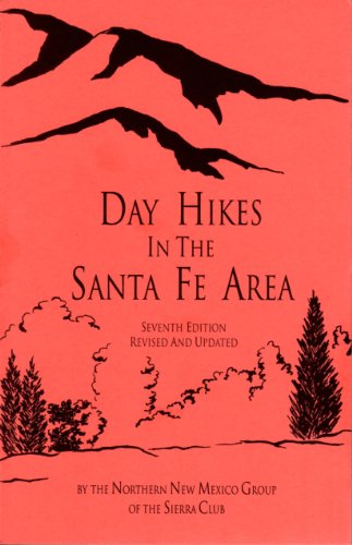 Stock image for Day Hikes in the Santa Fe Area (Seventh Edition, Revised and Updated) for sale by KuleliBooks