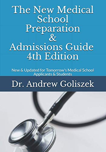 Stock image for The New Medical School Preparation and Admissions Guide 4th Edition: New & Updated for Tomorrow's Medical School Applicants & Students for sale by Revaluation Books