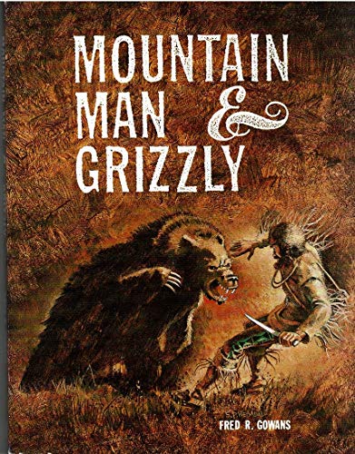Beispielbild fr Mountain man & grizzly zum Verkauf von ThriftBooks-Dallas