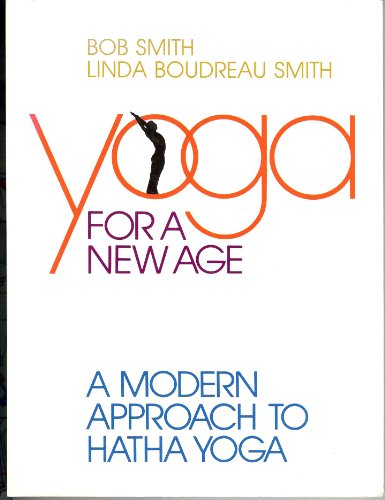 Beispielbild fr Yoga for a New Age a Modern Approach to Hatha Yoga zum Verkauf von Wonder Book