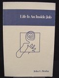 Stock image for Life Is An Inside Job for sale by Bookmans