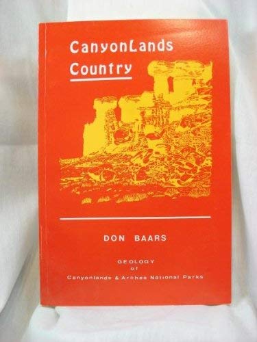 Imagen de archivo de CANYONLANDS COUNTRY: Geology of Canyonlands & Arches National Parks a la venta por David H. Gerber Books (gerberbooks)