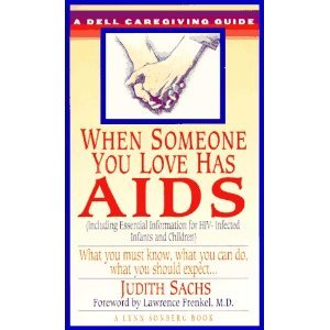 9780961660505: When Someone You Love Has AIDS by