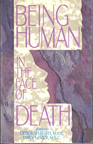 Imagen de archivo de Being Human in the Face of Death a la venta por Roundabout Books