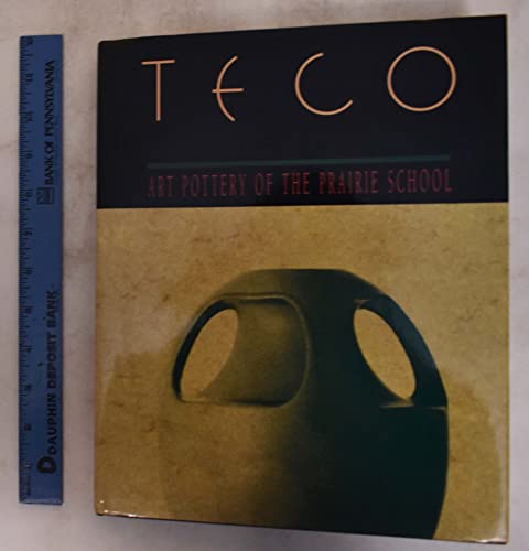 Stock image for Teco: Art Pottery of the Prairie School for sale by Lowry's Books