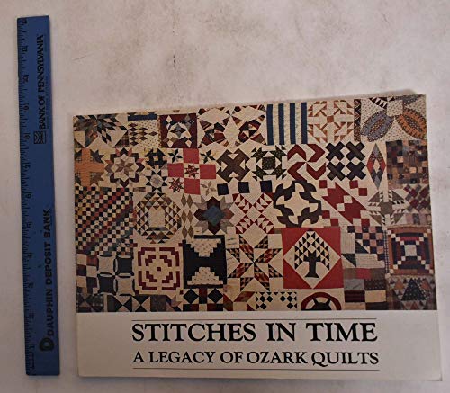 9780961664008: Stitches in Time: A Legacy of Ozark Quilts