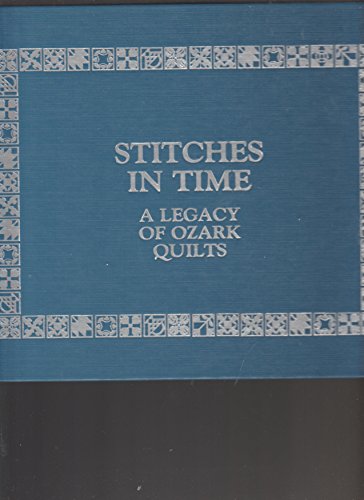 Stock image for Stitches in Time A Legacy of Ozark Quilts for sale by Chequamegon Books