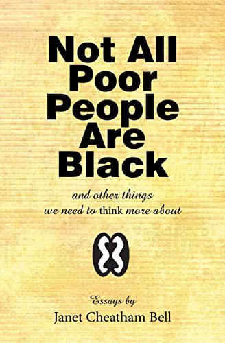 Stock image for Not All Poor People Are Black: and other things we need to think more about for sale by HPB-Ruby