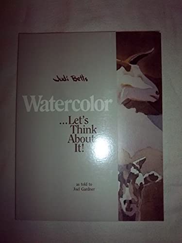Stock image for Watercolor . . . Let's Think about It! for sale by ThriftBooks-Atlanta
