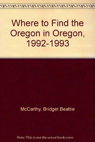 Stock image for Where to Find the Oregon in Oregon, 1992-1993 for sale by Bingo Books 2