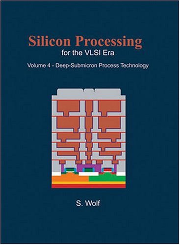 9780961672171: Silicon Processing for the Vlsi Era: Deep-Submicron Process Technology: 4