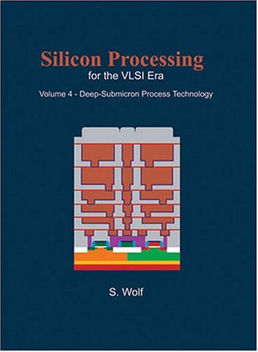 9780961672171: Silicon Processing for the VLSI Era, Vol. 4: Deep-Submicron Process Technology