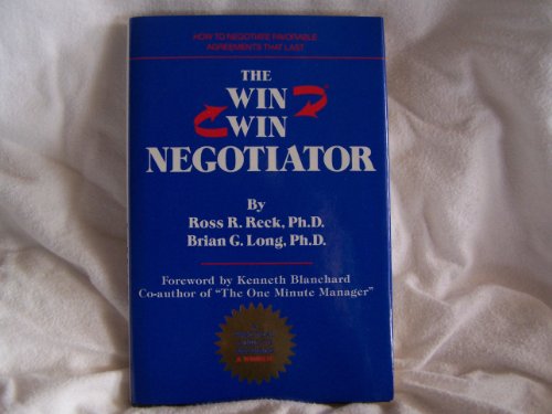 Imagen de archivo de Win Win Negotiator: How to Negotiate Favorable Agreements That Last a la venta por SecondSale