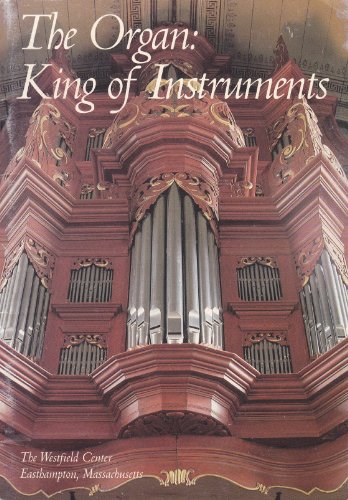 9780961675578: Organ : King of Instruments