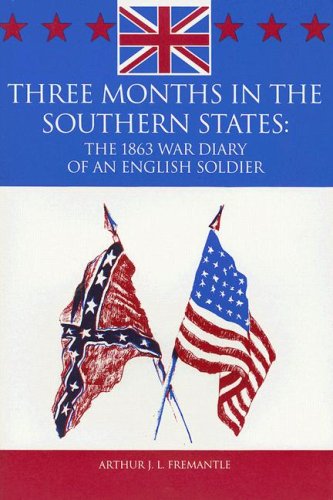 Beispielbild fr Three months in the southern states: The 1863 war diary of an English soldier, April-June 1863 zum Verkauf von SecondSale