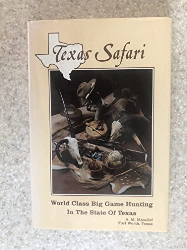 Beispielbild fr Texas Safari: World Class Big Game Hunting in the State of Texas zum Verkauf von -OnTimeBooks-