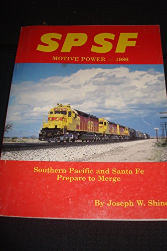 9780961687403: SPSF Motive Power 1986, Southern Pacific and Santa Fe Prepare to Merge