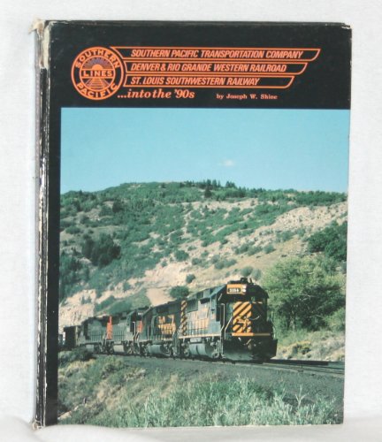 Stock image for Southern Pacific Transportation Company, Denver Rio Grande Western Railroad, St. Louis Southwestern Railway .into the 90s for sale by Friends of  Pima County Public Library