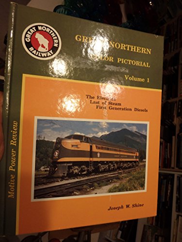 Beispielbild fr Great Northern Color Pictorial - Volume 1 The Electrics, Last of Steam, First Generation Diesels zum Verkauf von HPB-Ruby