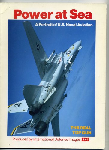 Stock image for Power at sea: A portrait of U.S. naval aviation for sale by Wonder Book