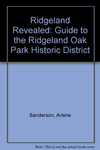 Beispielbild fr Ridgeland Revealed: Guide to the Ridgeland Oak Park Historic District zum Verkauf von HPB-Red