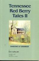 Stock image for Tennessee red berry tales II: Shadows of sawbrier for sale by HPB Inc.