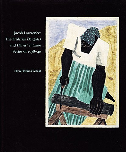 9780961698256: Jacob Lawrence: The Frederick Douglass and Harriet Tubman Series of 1938-40