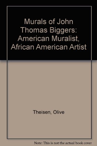 Stock image for Murals of John Thomas Biggers: American Muralist, African American Artist for sale by First Landing Books & Arts