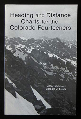 Stock image for Heading and Distance Charts for the Colorado Fourteeners for sale by Bookmans