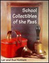 Imagen de archivo de School Collectibles of the Past a la venta por ThriftBooks-Dallas