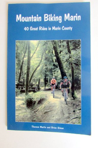 Imagen de archivo de Mountain Biking Marin: 40 Great Rides in Marin County a la venta por Half Price Books Inc.