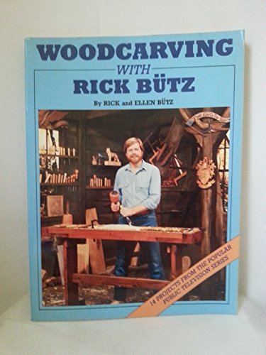 9780961709846: Woodcarving With Rick Butz: 14 Projects From the Popular Public Television Series