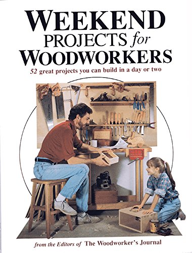 Stock image for Weekend Projects for Woodworkers/52 Great Projects You Can Build in a Day or Two for sale by HPB-Ruby
