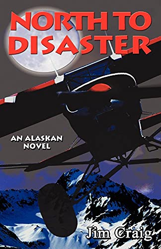 North To Disaster (9780961711214) by Jim Craig