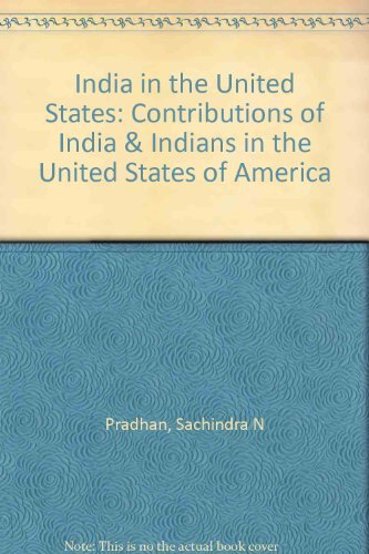 Beispielbild fr India in the United States: Contributions of India & Indians in the United States of America zum Verkauf von Wonder Book