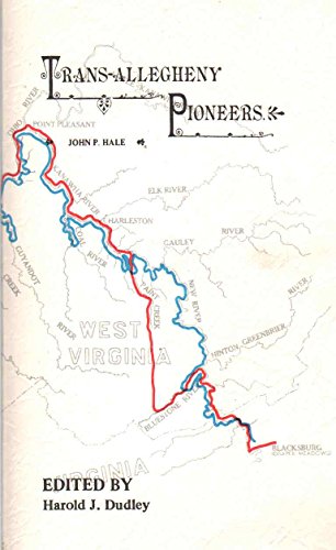 Stock image for Trans-Allegheny Pioneers : Historical Sketches of the First White Settlements West of the Alleghenies 1748 and After for sale by Manchester By The Book