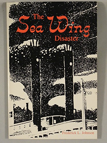 9780961719708: The Sea Wing disaster