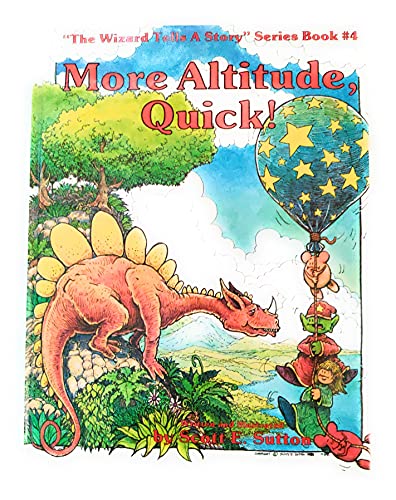 Stock image for More altitude, quick! (The Wizard tells a story series) for sale by ThriftBooks-Atlanta