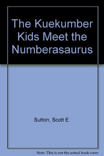 Imagen de archivo de The Kuekumber Kids Meet the Numberasaurus a la venta por Goodwill Books