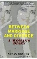 9780961720223: Between Marriage and Divorce: A Woman's Diary