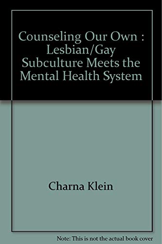 Stock image for Counseling Our Own - the lesbian/gay Subculture Meets the Mental Health System for sale by Booked Experiences Bookstore