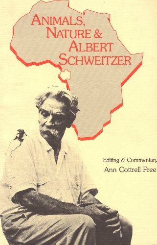 Stock image for Animals, Nature, and Albert Schweitzer for sale by Wonder Book