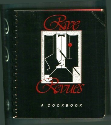 Beispielbild fr Rave revues: A cookbook with the best recipes from 240 kitchens to benefit the Lakewood Center for the Arts by Lakewood Center Associates (Lake Oswego, Or.) (1986) Paperback zum Verkauf von SecondSale