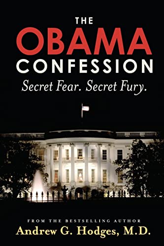 Imagen de archivo de The Obama Confession: Secret Fear. Secret Fury. [Paperback] Hodges MD, Andrew G. a la venta por tttkelly1